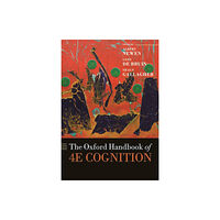 Oxford University Press The Oxford Handbook of 4E Cognition (häftad, eng)