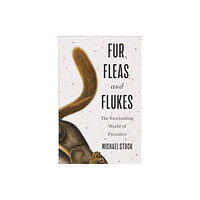 University of Toronto Press Fur, Fleas, and Flukes (inbunden, eng)