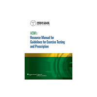 Lippincott Williams and Wilkins ACSM's Resource Manual for Guidelines for Exercise Testing and Prescription (häftad, eng)