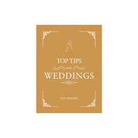 Octopus publishing group Top Tips for Weddings (inbunden, eng)