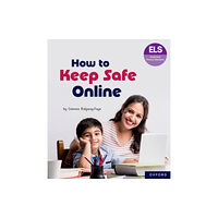 OUP OXFORD Essential Letters and Sounds: Essential Phonic Readers: Oxford Reading Level 6: How to Keep Safe Online (häftad, eng)