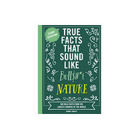 HarperCollins Focus True Facts That Sound Like Bull$#*t: Nature (häftad, eng)