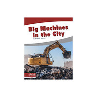 North Star Editions Big Machines in the City (inbunden, eng)