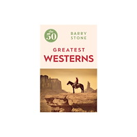 Icon Books The 50 Greatest Westerns (häftad, eng)