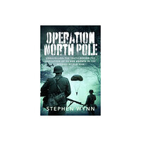 Pen & Sword Books Ltd Operation North Pole (inbunden, eng)