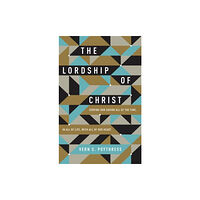 Crossway Books The Lordship of Christ (häftad, eng)