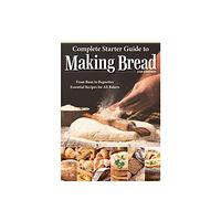 IMM Lifestyle Books Complete Starter Guide to Making Bread (häftad, eng)