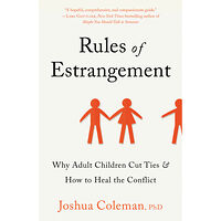 Joshua Coleman Rules of Estrangement: Why Adult Children Cut Ties & How to Heal the Conflict (häftad, eng)