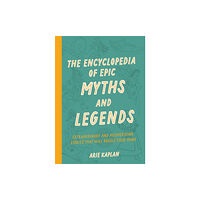 Quarto Publishing Group USA Inc The Encyclopedia of Epic Myths and Legends (häftad, eng)