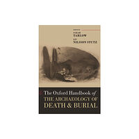 Oxford University Press The Oxford Handbook of the Archaeology of Death and Burial (häftad, eng)