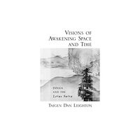 Oxford University Press Inc Vision of Awakening Space and Time Dogen and the Lotus Sutra (häftad, eng)