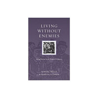 Intervarsity press Living Without Enemies – Being Present in the Midst of Violence (häftad, eng)