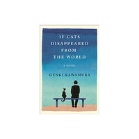 Flatiron Books If Cats Disappeared from the World (inbunden, eng)