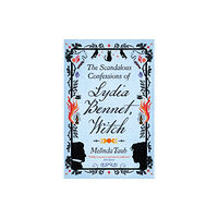 Melinda Taub The Scandalous Confessions of Lydia Bennet, Witch (pocket, eng)