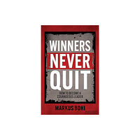 Morgan James Publishing llc Winners Never Quit (häftad, eng)