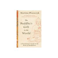 Shambhala Publications Inc The Buddha's Gift to the World (häftad, eng)