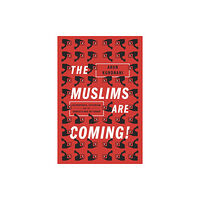 Verso Books The Muslims Are Coming! (häftad, eng)