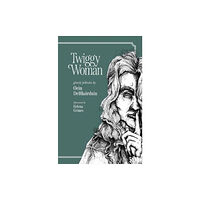 Skein Press Twiggy Woman (inbunden, eng)