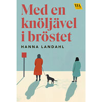 Hanna Landahl Med en knöljävel i bröstet (bok, danskt band)