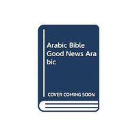 SPCK ARABIC BIBLE GOOD NEWS ARABIC (inbunden, eng)