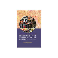 Pallas Publications The University of Groningen in the World (inbunden, eng)