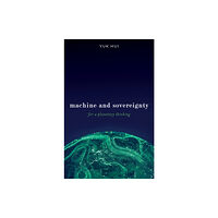 University of Minnesota Press Machine and Sovereignty (häftad, eng)