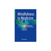 Springer International Publishing AG Mindfulness in Medicine (inbunden, eng)