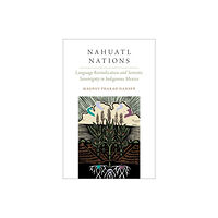 Oxford University Press Inc Nahuatl Nations (häftad, eng)