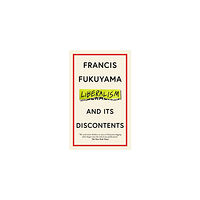 Francis Fukuyama Liberalism and Its Discontents (pocket, eng)