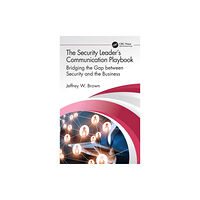 Taylor & francis ltd The Security Leader’s Communication Playbook (inbunden, eng)