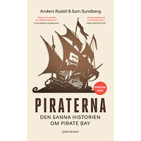 Anders Rydell Piraterna : den sanna historien om Pirate Bay (pocket)