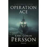 Lars Göran Persson Operation ACE (inbunden)