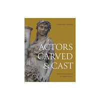 Pennsylvania State University Press Actors Carved and Cast (inbunden, eng)