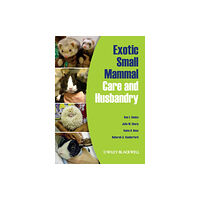 John Wiley And Sons Ltd Exotic Small Mammal Care and Husbandry (häftad, eng)