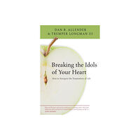 IVP Books Breaking the Idols of Your Heart (häftad, eng)