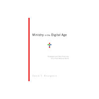 Intervarsity press Ministry in the Digital Age – Strategies and Best Practices for a Post–Website World (häftad, eng)