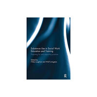 Taylor & francis ltd Substance Use in Social Work Education and Training (häftad, eng)