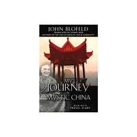 Inner Traditions Bear and Company My Journey in Mystic China (inbunden, eng)