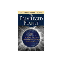 Regnery publishing inc The Privileged Planet (20th Anniversary Edition) (häftad, eng)