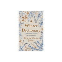 Elliott & Thompson Limited A Winter Dictionary (inbunden, eng)