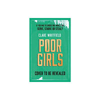 Bloomsbury Publishing (UK) Poor Girls (häftad, eng)