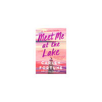 Carley Fortune Meet Me at the Lake (pocket, eng)