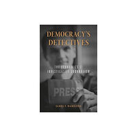 Harvard university press Democracy’s Detectives (häftad, eng)