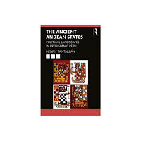 Taylor & francis ltd The Ancient Andean States (häftad, eng)