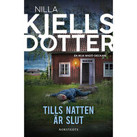 Nilla Kjellsdotter Tills natten är slut (pocket)