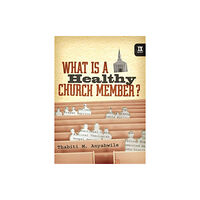 Crossway Books What Is a Healthy Church Member? (inbunden, eng)