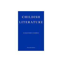 Fitzcarraldo Editions Childish Literature (häftad, eng)