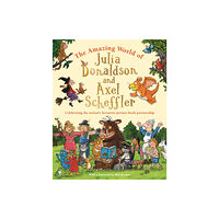 Pan Macmillan The Amazing World of Julia Donaldson and Axel Scheffler (inbunden, eng)