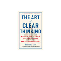 St. Martin's Publishing Group The Art of Clear Thinking (inbunden, eng)