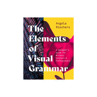 Princeton University Press The Elements of Visual Grammar (inbunden, eng)